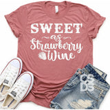 Screen Print Transfer - Sweet as Strawberry Wine - White