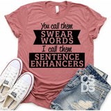 Screen Print Transfer - Swear Words are Sentence Enhancers - Black