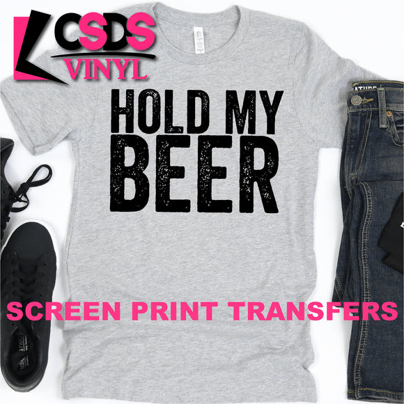 Screen Print Transfer - Hold My Beer - Black