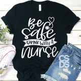 Screen Print Transfer - Drink with a Nurse - White DISCONTINUED