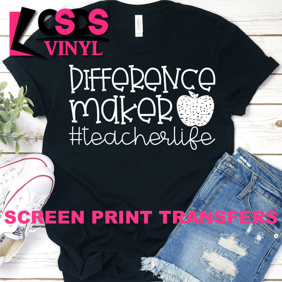Screen Print Transfer - Difference Maker #Teacherlife - White