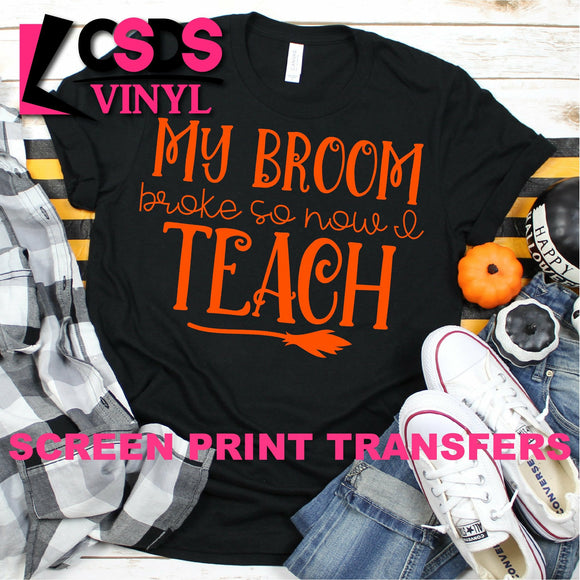 Screen Print Transfer - My Broom Broke - Orange