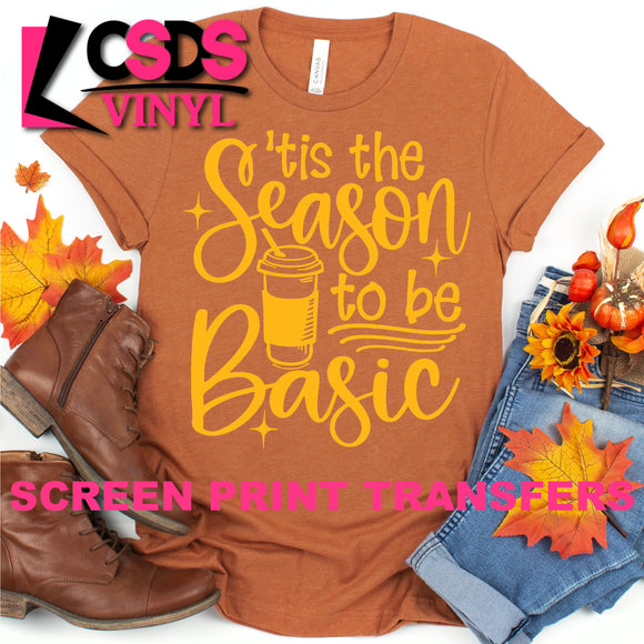 Screen Print Transfer - 'Tis the Season to be Basic - Gold