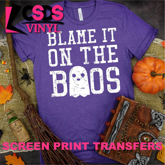 Screen Print Transfer - Blame it on the Boos - White