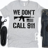 Screen Print Transfer - We Don't Call 911 - Black