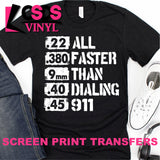 Screen Print Transfer - All Faster than Dialing 911 - White