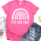 Screen Print Transfer - Live Love Fight Cancer - White