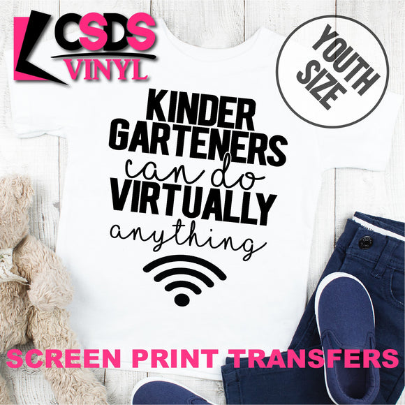 Screen Print Transfer - Kindergarteners Can Do Virtually Anything YOUTH - Black DISCONTINUED