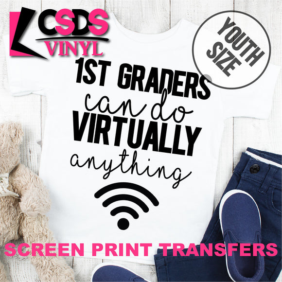 Screen Print Transfer - 1ST Graders Can Do Virtually Anything YOUTH - Black DISCONTINUED