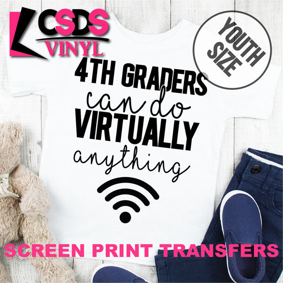 Screen Print Transfer - 4TH Graders Can Do Virtually Anything YOUTH - Black  DISCONTINUED