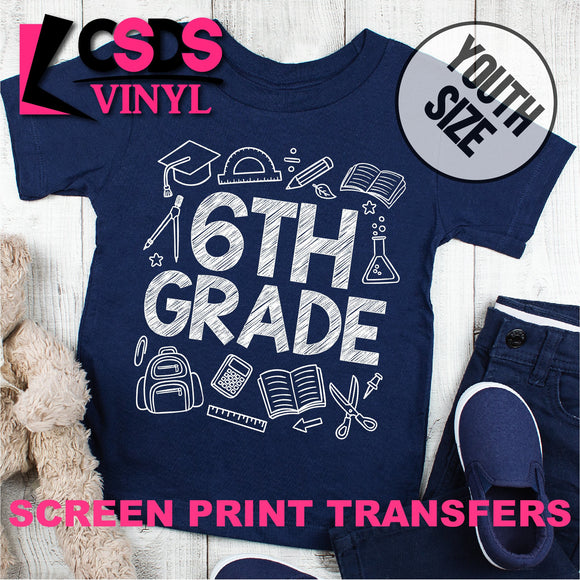 Screen Print Transfer - 6TH Grade YOUTH - White DISCONTINUED