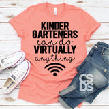 Screen Print Transfer - Kindergarteners Can Do Virtually Anything - Black DISCONTINUED