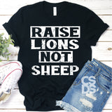Screen Print Transfer - Raise Lions Not Sheep - White