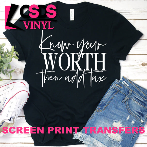 Screen Print Transfer - Know Your Worth - White