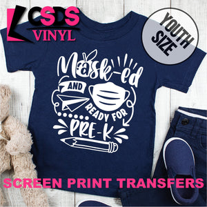 Screen Print Transfer - Masked and Ready for Pre-K YOUTH - White DISCONTINUED