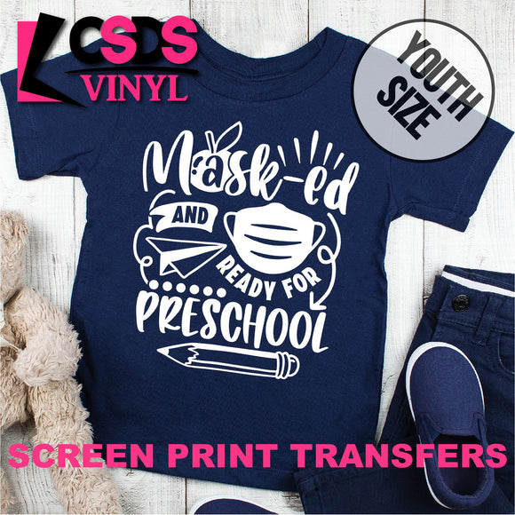 Screen Print Transfer - Masked and Ready for Preschool YOUTH - White DISCONTINUED