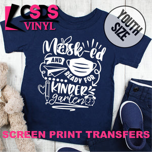 Screen Print Transfer - Masked and Ready for Kindergarten YOUTH - White DISCONTINUED