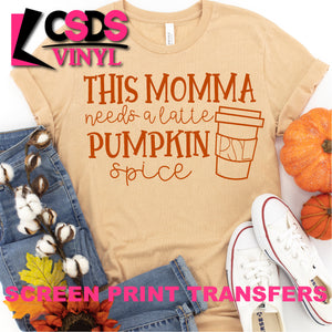 Screen Print Transfer - Needs a Latte Pumpkin Spice - Texas Orange