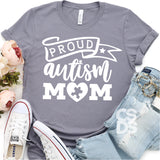 Screen Print Transfer - Proud Autism Mom - White