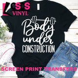 Screen Print Transfer - Body Under Construction - White