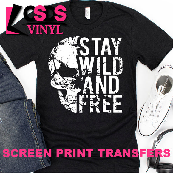 Screen Print Transfer - Stay Wild and Free Skull - White