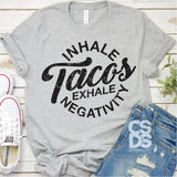 Screen Print Transfer - Inhale Tacos Exhale Negativity - Black
