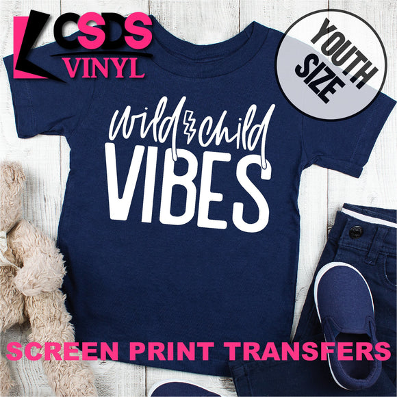 Screen Print Transfer - Wild Child Vibes YOUTH - White