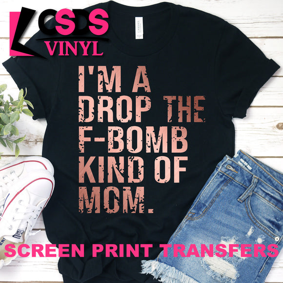 Screen Print Transfer - F-Bomb Kind Of Mom - Rose Gold