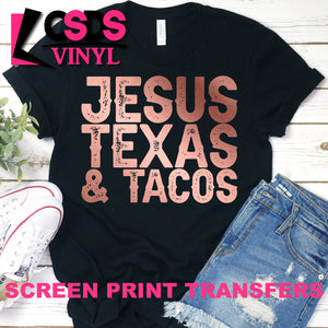 Screen Print Transfer - Jesus Texas & Tacos - Rose Gold