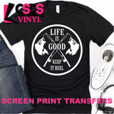 Screen Print Transfer - Life is Good - White