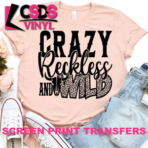 Screen Print Transfer - Crazy Reckless & Wild - Black