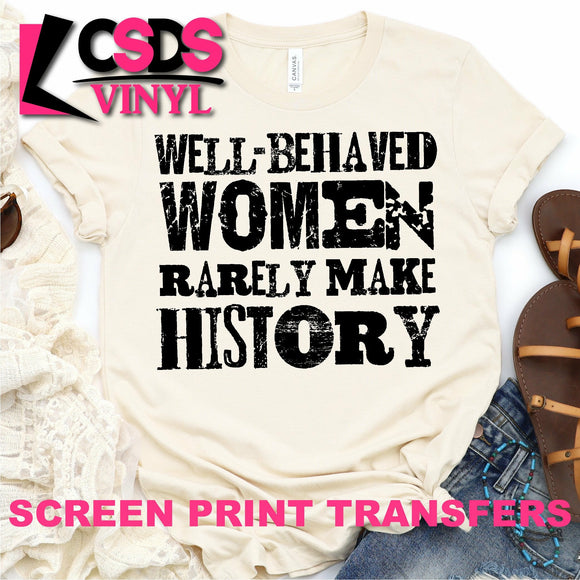 Screen Print Transfer - Well Behaved Women - Black