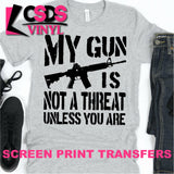 Screen Print Transfer - My Gun is Not a Threat - Black