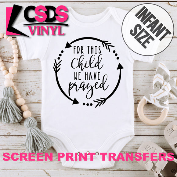 Screen Print Transfer - For this Child We have Prayed INFANT - Black