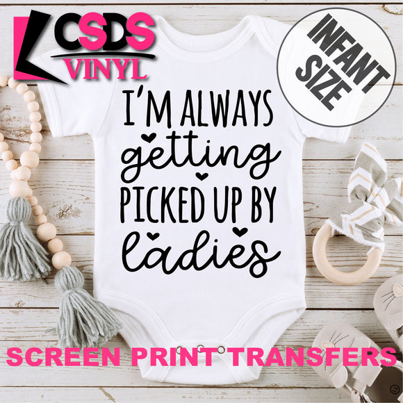 Screen Print Transfer - Picked Up by Ladies INFANT - Black