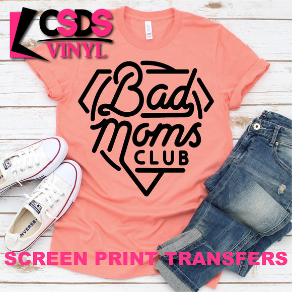 Screen Print Transfer - Bad Moms Club - Black