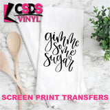 Screen Print Transfer - Gimme Some Sugar TEA TOWEL/POT HOLDER - Black