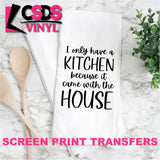 Screen Print Transfer - Kitchen Came with the House TEA TOWEL/POT HOLDER - Black