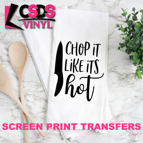Screen Print Transfer - Chop It Like Its Hot TEA TOWEL/POT HOLDER - Black