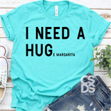 Screen Print Transfer - I Need a HUGe Margarita - Black