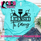 Screen Print Transfer - Licensed to Carry Hair Stylist - Black