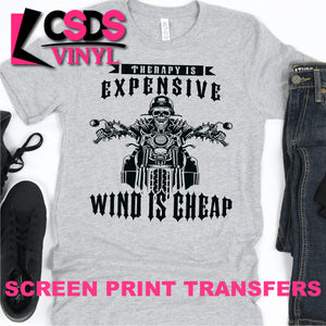Screen Print Transfer - Wind is Cheap Motorcycle - Black