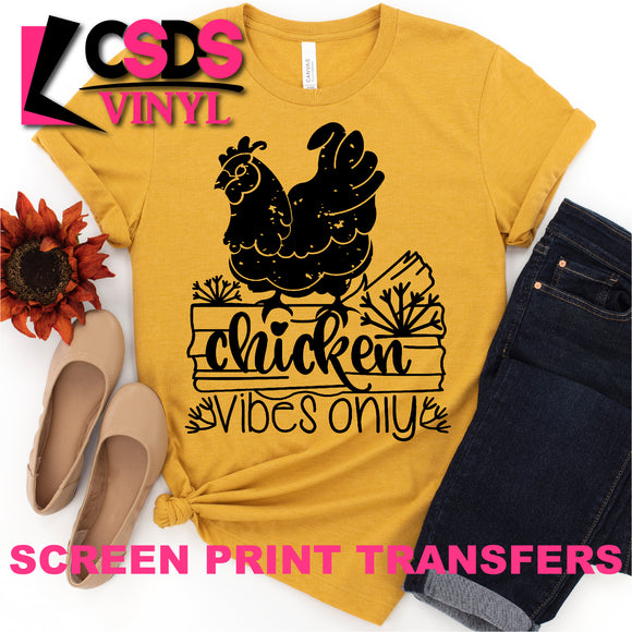 Screen Print Transfer - Chicken Vibes Only - Black