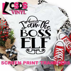 Screen Print Transfer - I am the Boss Elf - Black