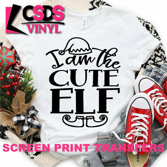Screen Print Transfer - I am the Cute Elf - Black