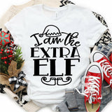 Screen Print Transfer - I am the Extra Elf - Black