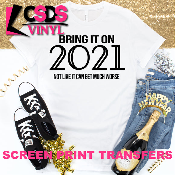 Screen Print Transfer - Bring It On 2021 - Black