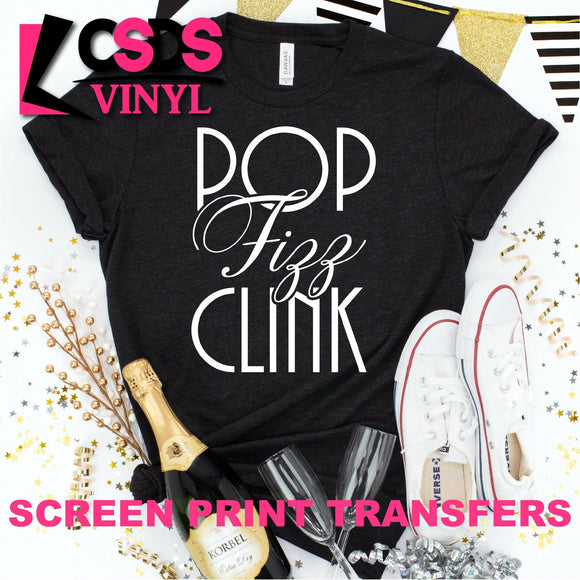Screen Print Transfer - Pop Fizz Clink - White DISCONTINUED