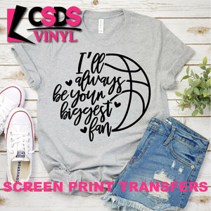 Screen Print Transfer - Biggest Fan Basketball - Black