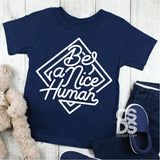 Screen Print Transfer - Be a Nice Human YOUTH - White